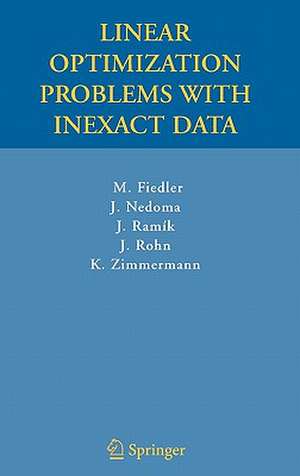 Linear Optimization Problems with Inexact Data de Miroslav Fiedler