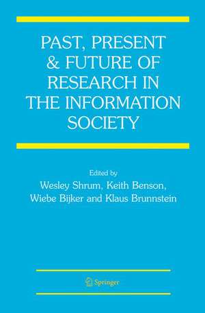 Past, Present and Future of Research in the Information Society de Wesley Shrum