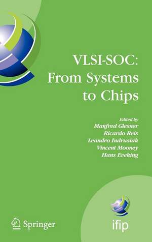 VLSI-SOC: From Systems to Chips: IFIP TC 10/WG 10.5, Twelfth International Conference on Very Large Scale Ingegration of System on Chip (VLSI-SoC 2003), December 1-3, 2003, Darmstadt, Germany de Manfred Glesner