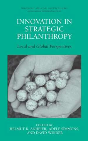 Innovation in Strategic Philanthropy: Local and Global Perspectives de Helmut K. Anheier