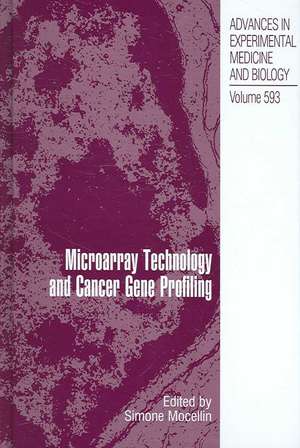 Microarray Technology and Cancer Gene Profiling de Simone Mocellin