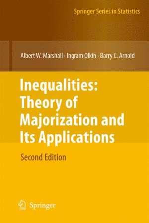 Inequalities: Theory of Majorization and Its Applications de Albert W. Marshall