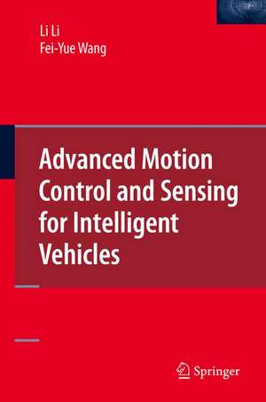 Advanced Motion Control and Sensing for Intelligent Vehicles de Li Li