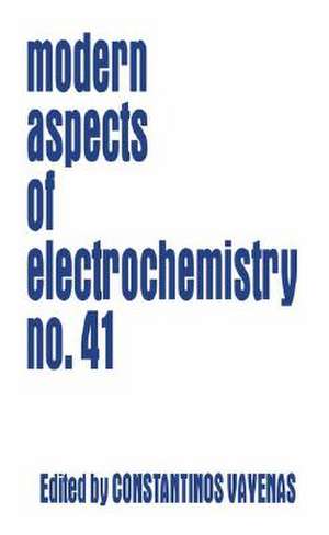 Modern Aspects of Electrochemistry 41 de Constantinos G. Vayenas