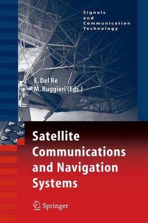 Satellite Communications and Navigation Systems de Enrico Re