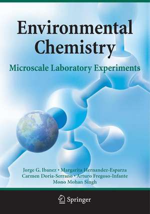 Environmental Chemistry: Microscale Laboratory Experiments de Jorge G. Ibanez