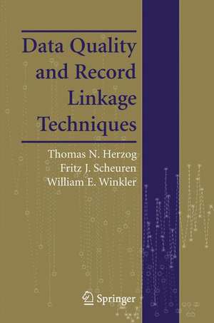 Data Quality and Record Linkage Techniques de Thomas N. Herzog