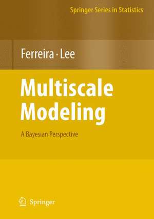 Multiscale Modeling: A Bayesian Perspective de Marco A.R. Ferreira