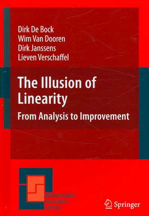 The Illusion of Linearity: From Analysis to Improvement de Dirk De Bock