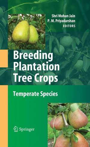 Breeding Plantation Tree Crops: Temperate Species de Shri Mohan Jain