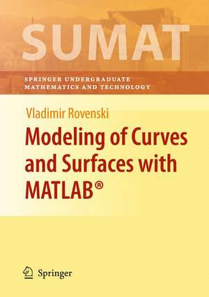 Modeling of Curves and Surfaces with Matlab(r) de Vladimir Rovenski