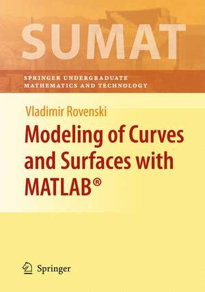 Modeling of Curves and Surfaces with MATLAB® de Vladimir Rovenski