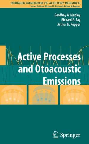 Active Processes and Otoacoustic Emissions in Hearing de Geoffrey A. Manley