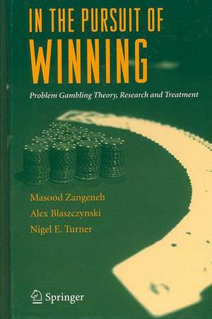 In the Pursuit of Winning: Problem Gambling Theory, Research and Treatment de Masood Zangeneh