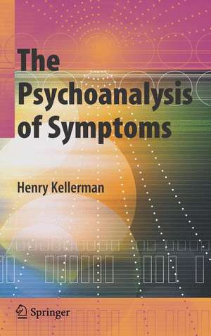 The Psychoanalysis of Symptoms de Henry Kellerman