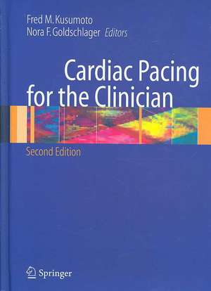 Cardiac Pacing for the Clinician de Fred M. Kusumoto