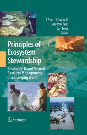 Principles of Ecosystem Stewardship: Resilience-Based Natural Resource Management in a Changing World de F Stuart Chapin III