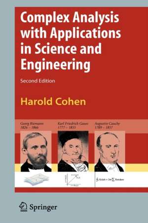 Complex Analysis with Applications in Science and Engineering de Harold Cohen