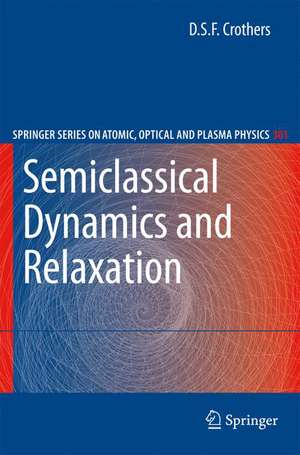 Semiclassical Dynamics and Relaxation de D.S.F. Crothers