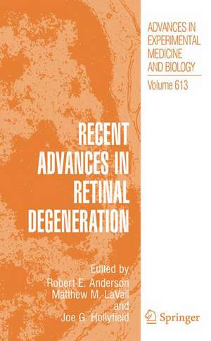 Recent Advances In Retinal Degeneration de Robert E. Anderson