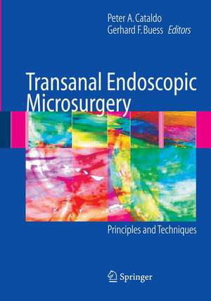 Transanal Endoscopic Microsurgery: Principles and Techniques de Peter Cataldo