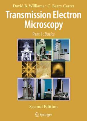 Transmission Electron Microscopy: A Textbook for Materials Science de David B. Williams