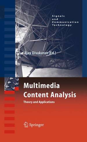 Multimedia Content Analysis: Theory and Applications de Ajay Divakaran