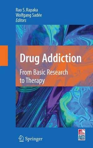 Drug Addiction: From Basic Research to Therapy de Rao S. Rapaka