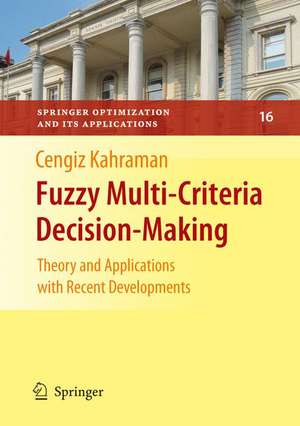 Fuzzy Multi-Criteria Decision Making: Theory and Applications with Recent Developments de Cengiz Kahraman