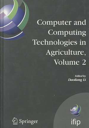 Computer and Computing Technologies in Agriculture, Volume II: First IFIP TC 12 International Conference on Computer and Computing Technologies in Agriculture (CCTA 2007), Wuyishan, China, August 18-20, 2007 de Daoliang Li