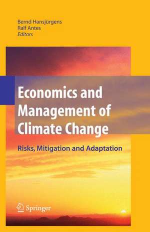 Economics and Management of Climate Change: Risks, Mitigation and Adaptation de Bernd Hansjürgens