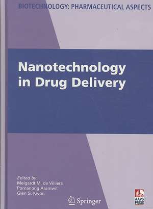 Nanotechnology in Drug Delivery de Melgardt M. de Villiers