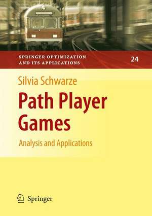 Path Player Games: Analysis and Applications de Silvia Schwarze