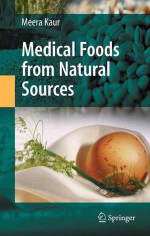 Medical Foods from Natural Sources de Meera Kaur