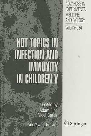 Hot Topics in Infection and Immunity in Children V de Adam Finn