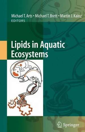 Lipids in Aquatic Ecosystems de Michael T. Arts