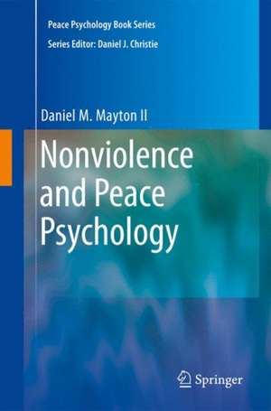 Nonviolence and Peace Psychology de Daniel Mayton