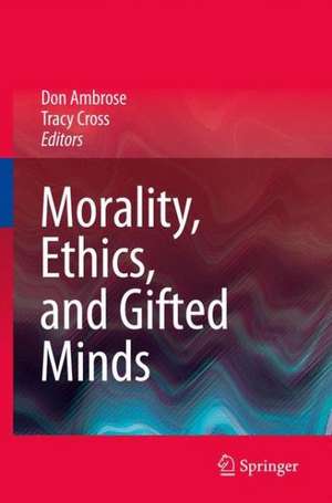 Morality, Ethics, and Gifted Minds de Don Ambrose