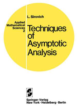 Techniques of Asymptotic Analysis de Lawrence Sirovich