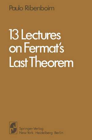 13 Lectures on Fermat's Last Theorem de Paulo Ribenboim