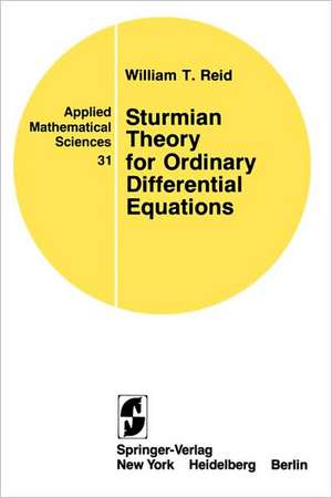 Sturmian Theory for Ordinary Differential Equations de William T. Reid