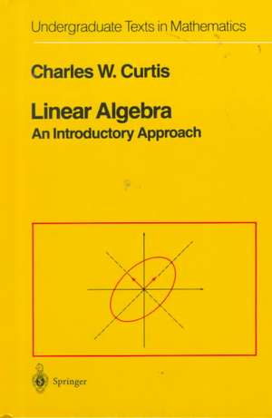 Linear Algebra: An Introductory Approach de Charles W. Curtis
