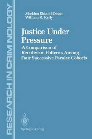 Justice Under Pressure de Sheldon Ekland-Olson