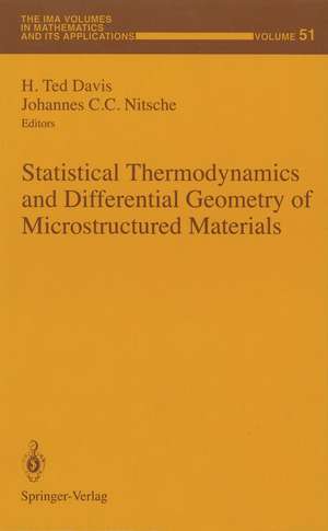 Statistical Thermodynamics and Differential Geometry of Microstructured Materials de H Ted Davis