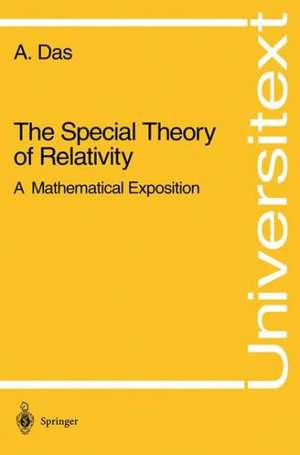 The Special Theory of Relativity: A Mathematical Exposition de Anadijiban Das