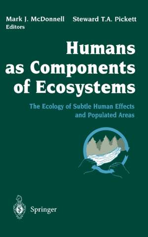 Humans as Components of Ecosystems de Mark J McDonnell