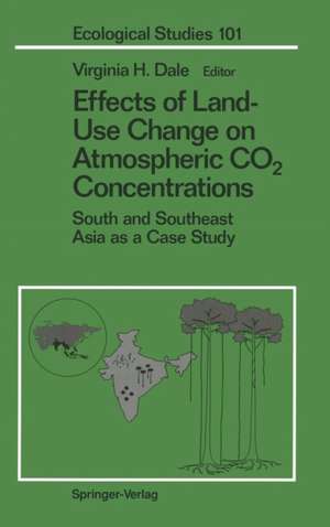 Effects of Land-Use Change on Atmospheric CO2 Concentrations: South and Southeast Asia as a Case Study de Virginia H. Dale