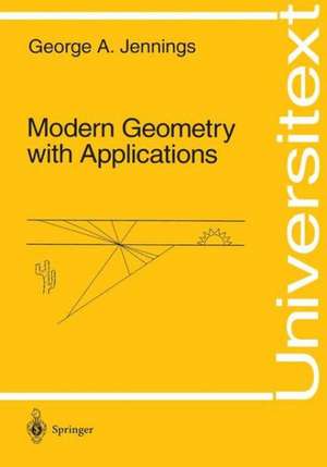 Modern Geometry with Applications de George A. Jennings