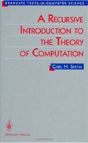 A Recursive Introduction to the Theory of Computation de Carl Smith