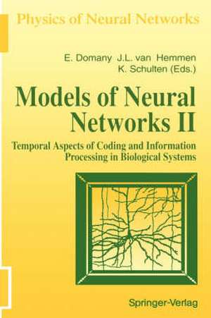 Models of Neural Networks: Temporal Aspects of Coding and Information Processing in Biological Systems de Eytan Domany